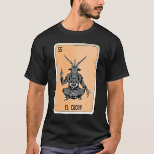 El Cucuy Mexican Slang Lottery Bingo Cards T-shirt