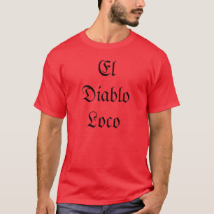 El Diablo Loco T-shirt