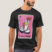 El Gallo aburrido Mexican Slang Lottery Bingo Kaar T-shirt (Voorkant)