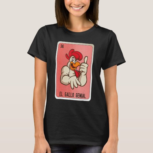 El Gallo Genial Mexican Slang Lottery Bingo Cards T-shirt (Voorkant)