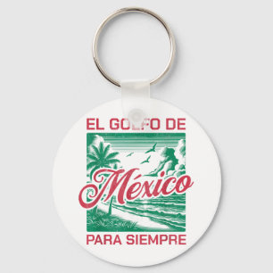 El Golfo de México Para Siempre, Golf van Mexico E Sleutelhanger