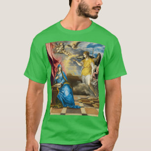 El Greco Domenikos Theotokopoulos quotThe Annuncia T-shirt