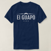 El Guapo Knap Grappig Spaans  T-shirt (Design voorkant)