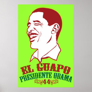 El Guapo Presidente Obama Poster