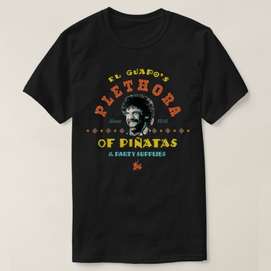 El Guapo's Plethora van de partij van Piñatas Vint T-shirt (Design voorkant)