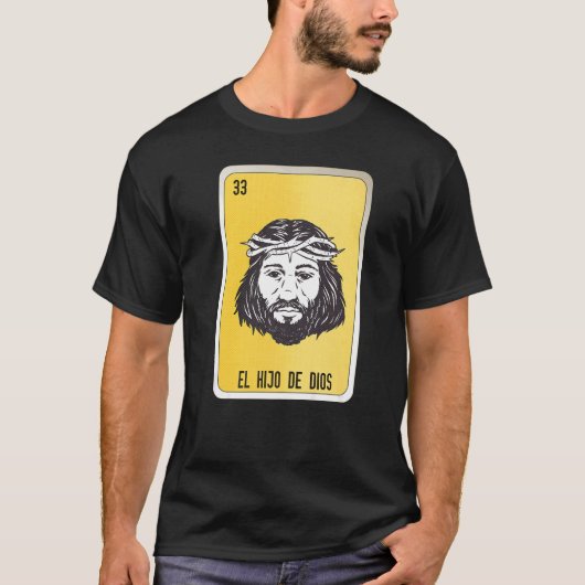 El Hio De Dios Mexican Slang Lottery Bingo Kaarten T-shirt (Voorkant)