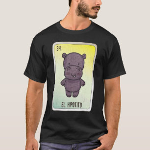 El Hipotito Mexican Slang Lottery Bingo Cards T-shirt