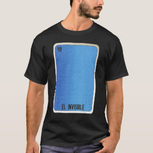 El Invisible Mexicaanse Slaag Lottery Bingo Kaarte T-shirt