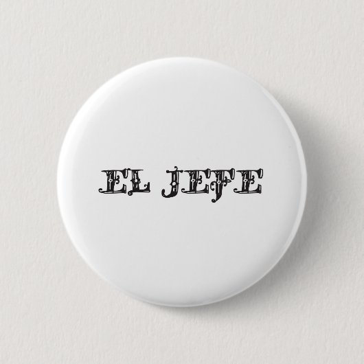 El Jefe "de baas" spullen Ronde Button 5,7 Cm (Voorkant)