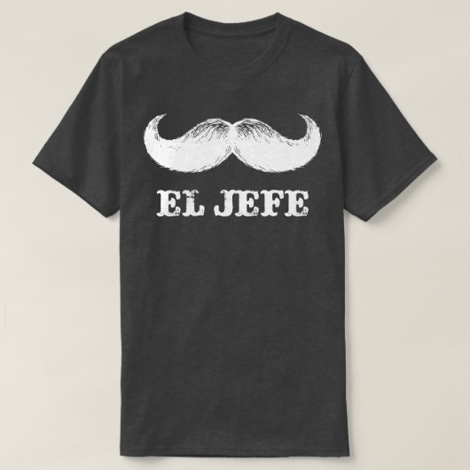 El Jefe Grappige Mexicaanse Baas T-shirt (Design voorkant)