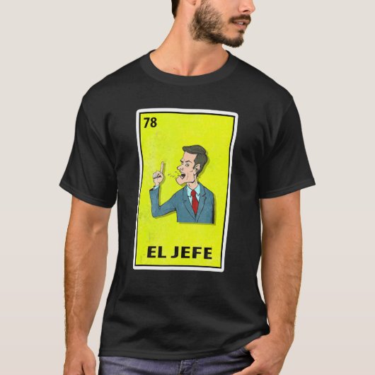 El Jefe Mexicaanse Parodie Loterij T-shirt (Voorkant)
