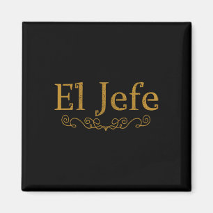 El Jefe The Boss in Spaans grappig Mexicaans boss  Magneet