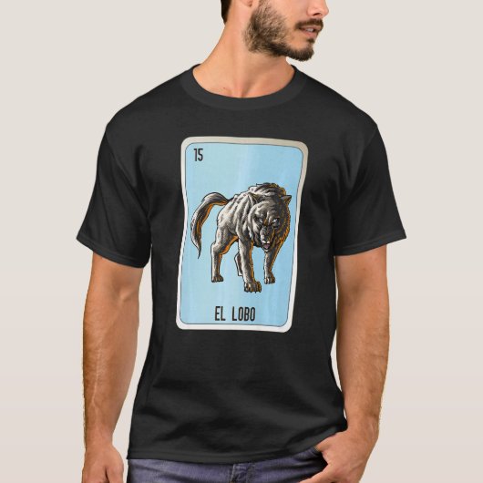 EL LOBO Mexican Slang Lottery Bingo Cards T-shirt (Voorkant)