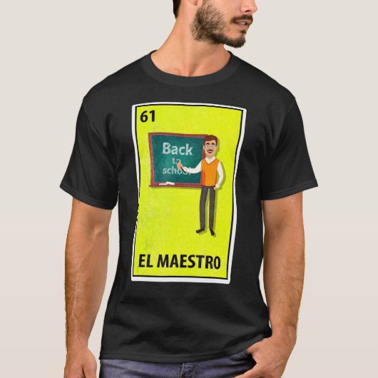 El Maestro Mexican Parody Lottery Teacher T-shirt (Voorkant)