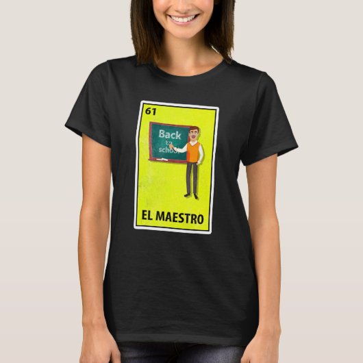 El Maestro Mexican Parody Lottery Teacher T-shirt (Voorkant)