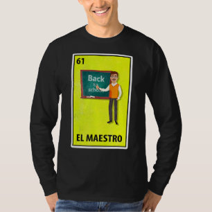 El Maestro Mexican Parody Lottery Teacher T-shirt