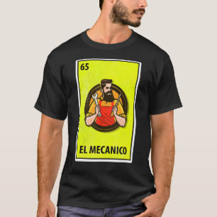 El Mecanico Mexican Parody Lottery T-shirt