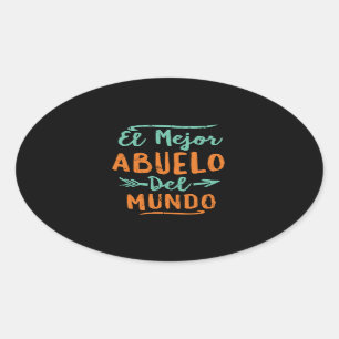 El Mejor Abuelo Del Mundo Grandpa Fathers Day Ovale Sticker