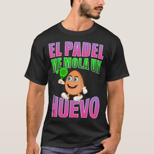 El padel me mola un eggo  phrase for fans t-shirt (Voorkant)