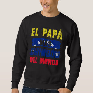 El Pap Mas Chingn Del Mundo Venezuela Flag Venezue Trui