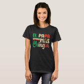El Papa Mas Chingon Best Mexican Dad Fathers Day T-shirt (Voorkant volledig)