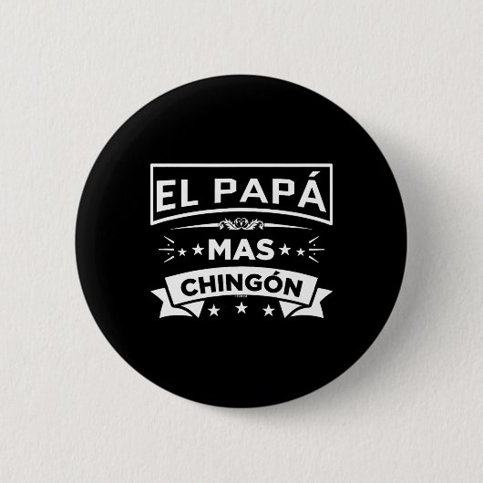 El Papa Mas Chingon Funny Mexicaanse vaders Ronde Button 5,7 Cm (Voorkant)