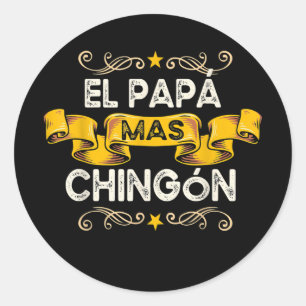 El Papa Mas Chingon Funny Mexican Papa Gift Ronde Sticker