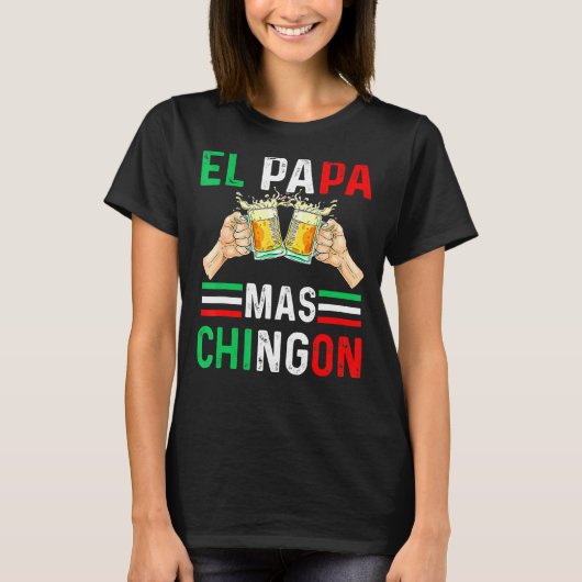 El Papa Mas Chingon Mexicaanse vader Husband Regal T-shirt (Voorkant)