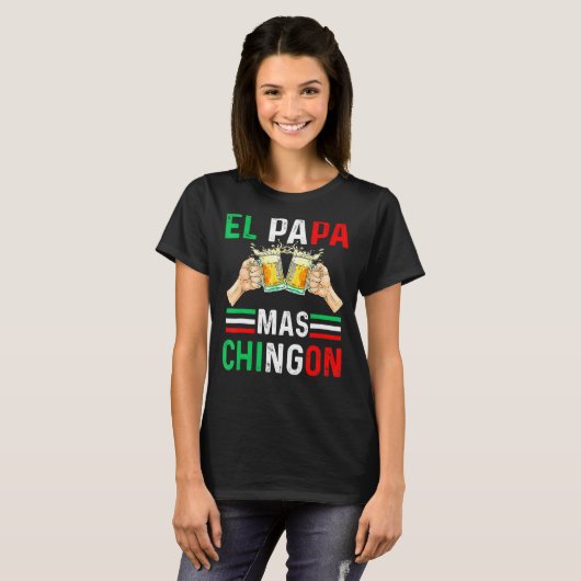 El Papa Mas Chingon Mexicaanse vader Husband Regal T-shirt (Voorkant volledig)