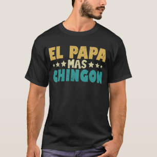 El Papa Mas Chingon Vaderdag Spaans T-shirt
