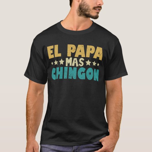 El Papa Mas Chingon Vaderdag Spaans T-shirt (Voorkant)