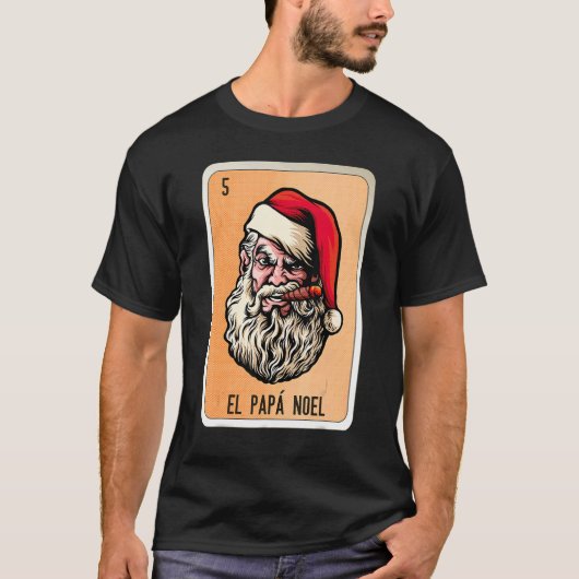 El Papa Noel Mexican Slang Lottery Bingo Cards T-shirt (Voorkant)