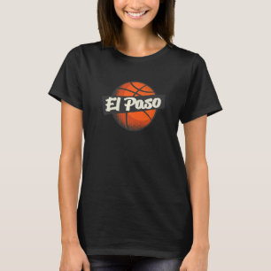 El Paso Hometown Basketball Player Sport T-shirt