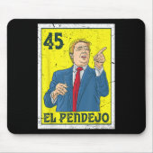 El Pendejo Anti President Donald Trump 45 Stemming Muismat (Voorkant)