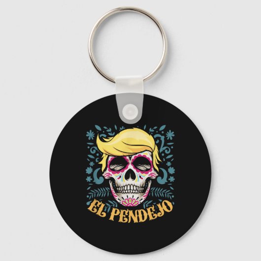 El Pendejo Dia de los Muertos Sugar Skull Trump Sleutelhanger (Voorkant)