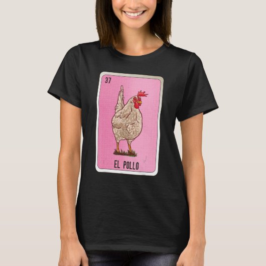 El Pollo Mexican Slang Lottery Bingo Kaarten T-shirt (Voorkant)