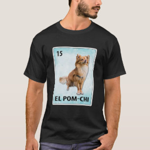 El Pom Chi Mexicaans Pom Chi Kaarten T Shirt