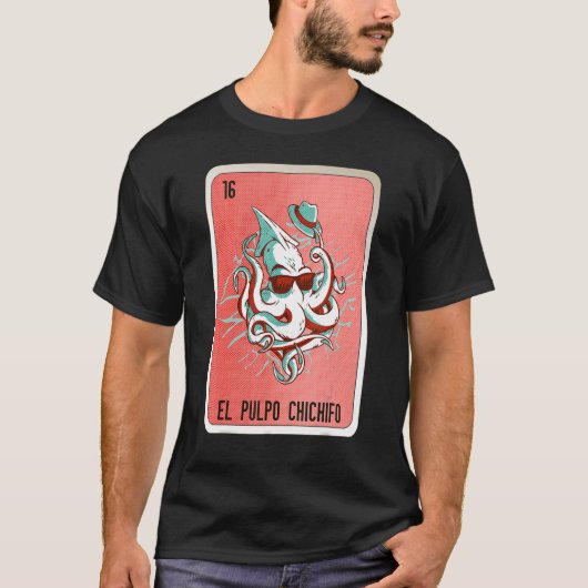 El Pulpo Chichifo Mexican Slang Lottery Bingo Kaar T-shirt (Voorkant)