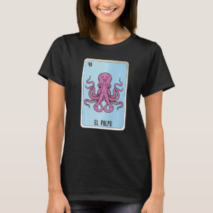 El Pulpo Mexican Slang Lottery Bingo Kaarten T-shirt