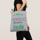 el que es perico donde quiere es verde tote bag (Dichtbij)