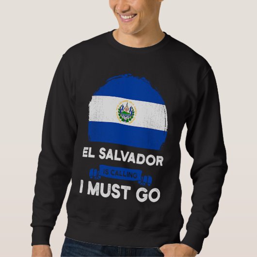 El Salvador Is Calling I Must Go Salvadorans Herit Trui (Voorkant)