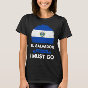 El Salvador roept, ik moet gaan, erfgoed van Salva T-shirt