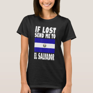 El Salvador Vlagontwerp Als verloren stuur me naa T-shirt