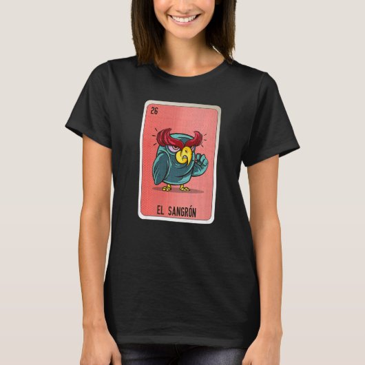 El Sangron Mexican Slang Lottery Bingo Kaarten T-shirt (Voorkant)