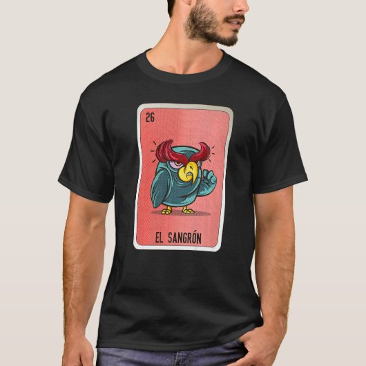 El Sangron Mexican Slang Lottery Bingo Kaarten T-shirt (Voorkant)