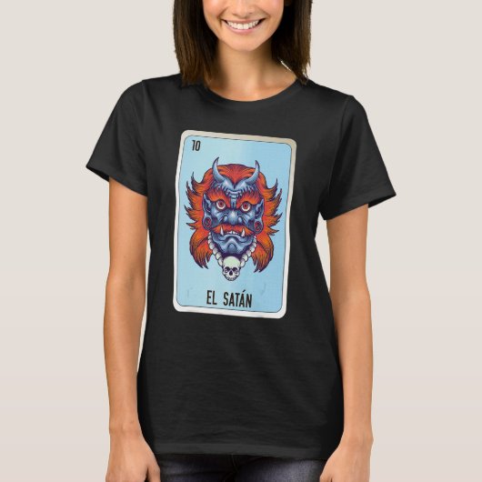 El Satan Mexican Slang Lottery Bingo Cards T-shirt (Voorkant)