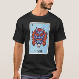 El Satan Mexican Slang Lottery Bingo Cards T-shirt
