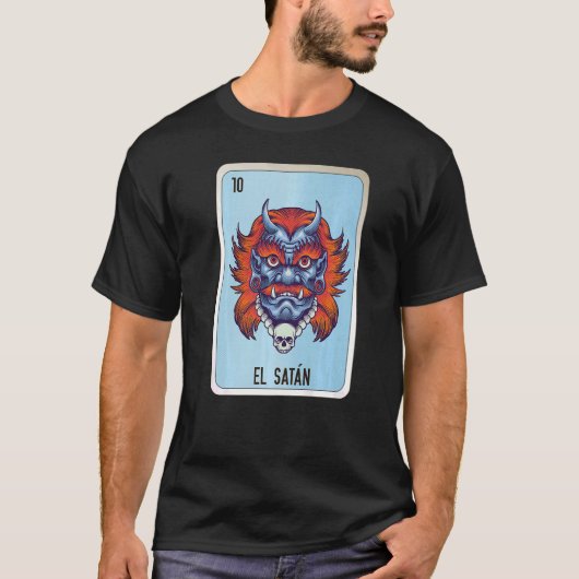 El Satan Mexican Slang Lottery Bingo Cards T-shirt (Voorkant)
