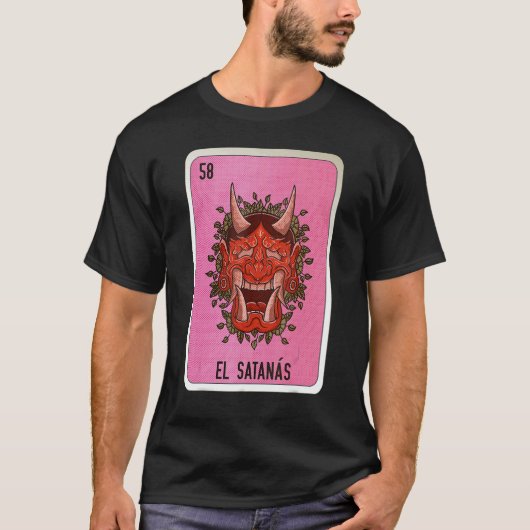 El Satanas Mexican Slang Lottery Bingo Cards T-shirt (Voorkant)