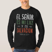 El señor es mi luz en esspanol Christelijk Spaans  T-shirt (Voorkant)